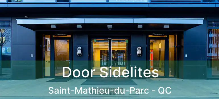  Door Sidelites Saint-Mathieu-du-Parc - QC