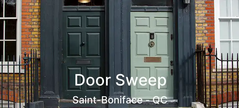  Door Sweep Saint-Boniface - QC