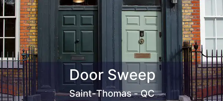  Door Sweep Saint-Thomas - QC
