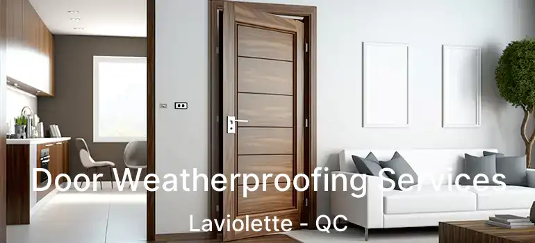  Door Weatherproofing Services Laviolette - QC