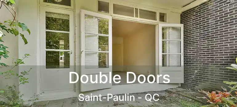  Double Doors Saint-Paulin - QC