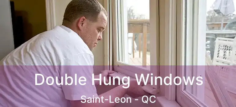  Double Hung Windows Saint-Leon - QC