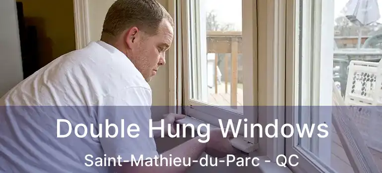  Double Hung Windows Saint-Mathieu-du-Parc - QC