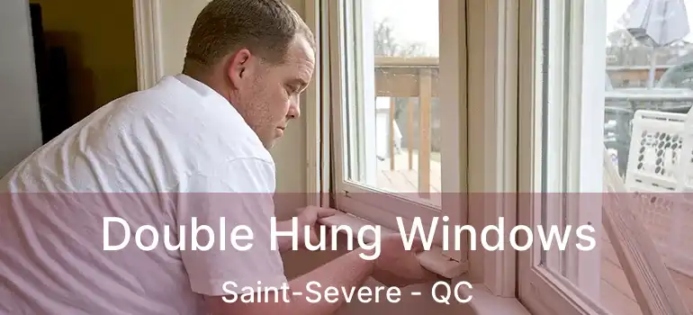  Double Hung Windows Saint-Severe - QC