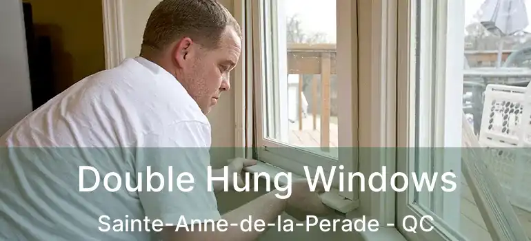  Double Hung Windows Sainte-Anne-de-la-Perade - QC