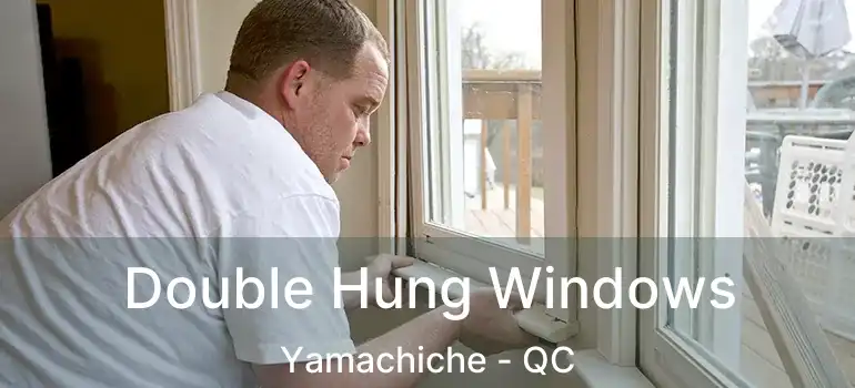  Double Hung Windows Yamachiche - QC