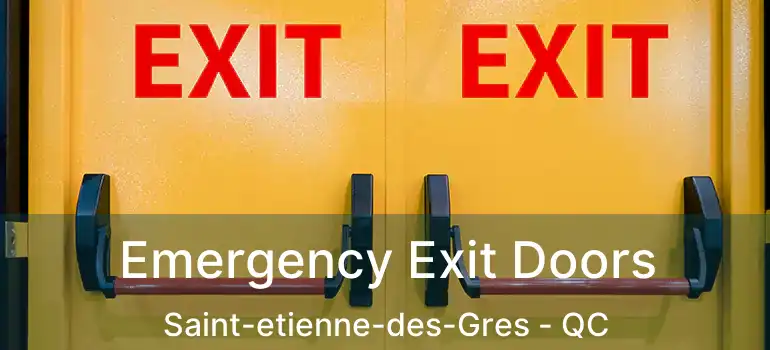  Emergency Exit Doors Saint-etienne-des-Gres - QC