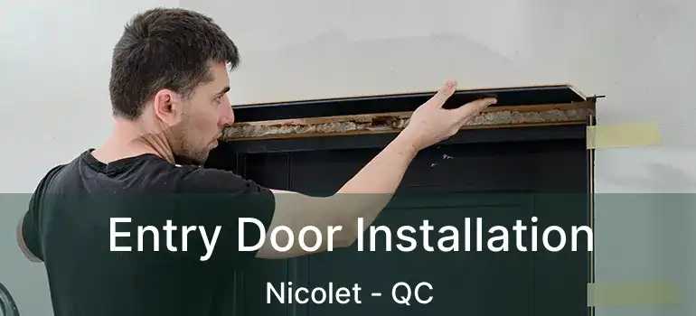  Entry Door Installation Nicolet - QC