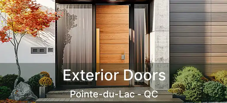  Exterior Doors Pointe-du-Lac - QC