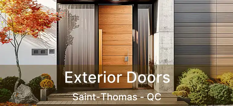  Exterior Doors Saint-Thomas - QC