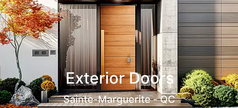  Exterior Doors Sainte-Marguerite - QC