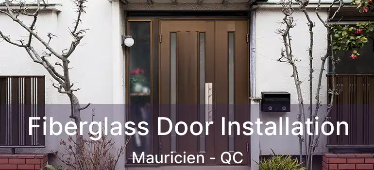  Fiberglass Door Installation Mauricien - QC