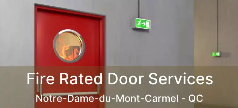  Fire Rated Door Services Notre-Dame-du-Mont-Carmel - QC