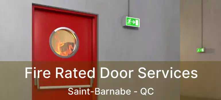  Fire Rated Door Services Saint-Barnabe - QC