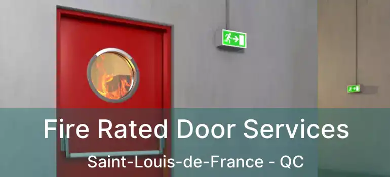  Fire Rated Door Services Saint-Louis-de-France - QC