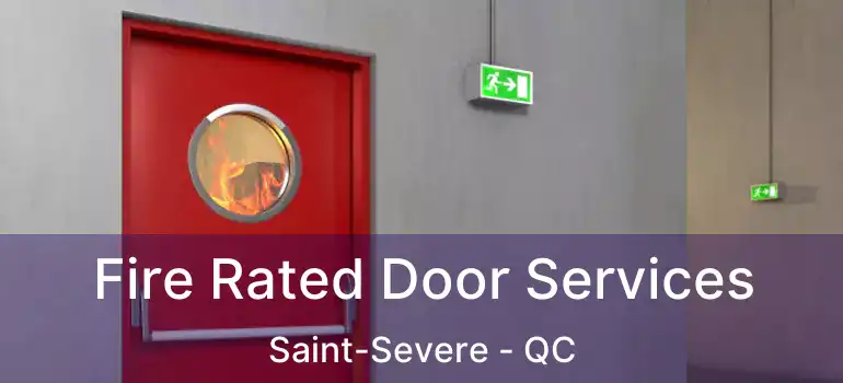  Fire Rated Door Services Saint-Severe - QC