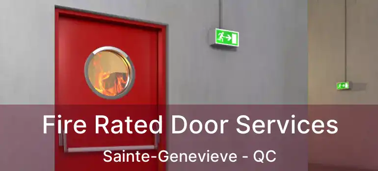  Fire Rated Door Services Sainte-Genevieve - QC