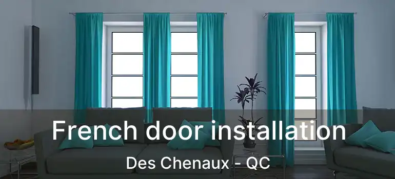  French door installation Des Chenaux - QC