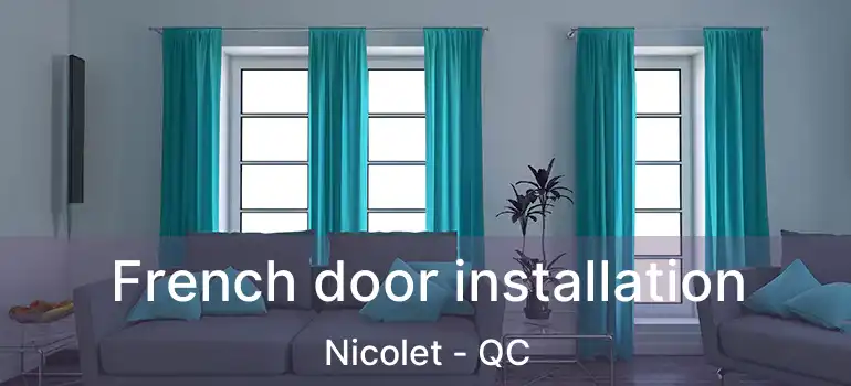  French door installation Nicolet - QC