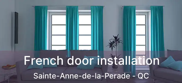  French door installation Sainte-Anne-de-la-Perade - QC