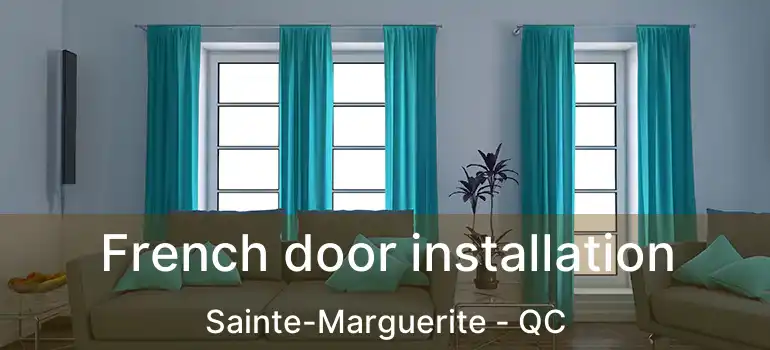  French door installation Sainte-Marguerite - QC