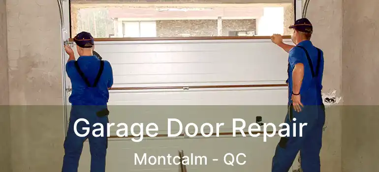  Garage Door Repair Montcalm - QC
