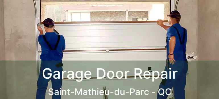  Garage Door Repair Saint-Mathieu-du-Parc - QC