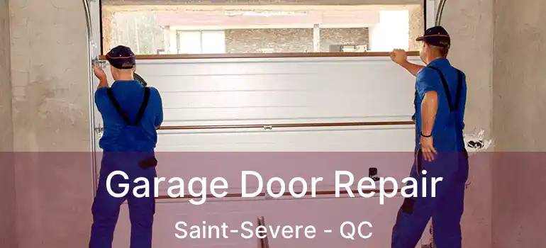  Garage Door Repair Saint-Severe - QC