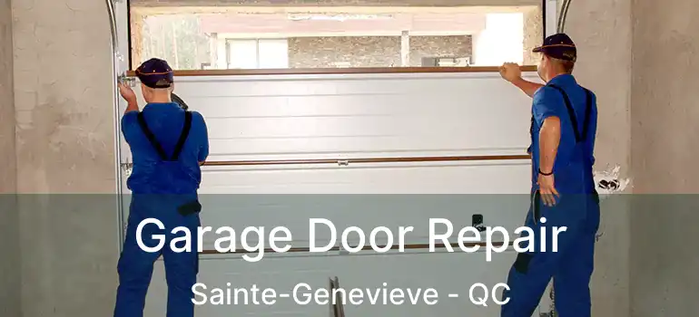  Garage Door Repair Sainte-Genevieve - QC
