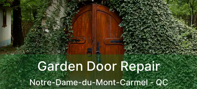 Garden Door Repair Notre-Dame-du-Mont-Carmel - QC