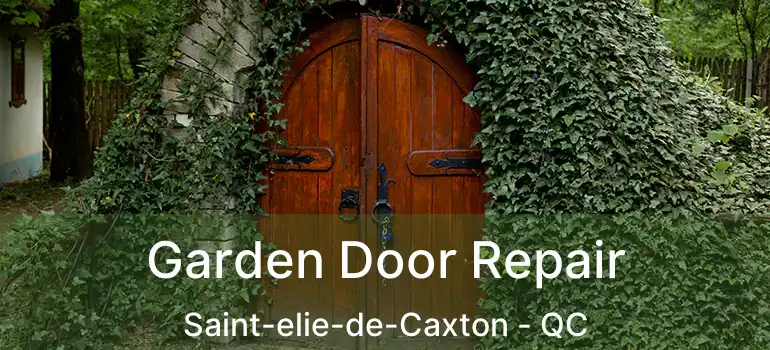  Garden Door Repair Saint-elie-de-Caxton - QC