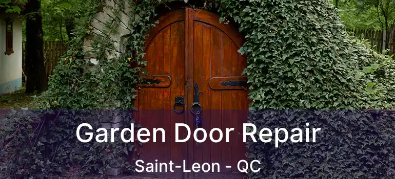  Garden Door Repair Saint-Leon - QC