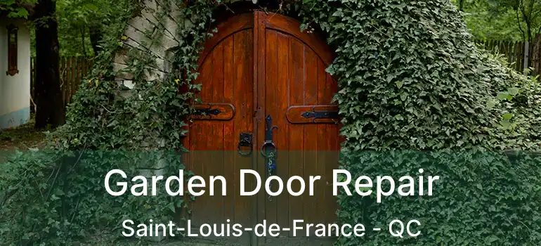  Garden Door Repair Saint-Louis-de-France - QC