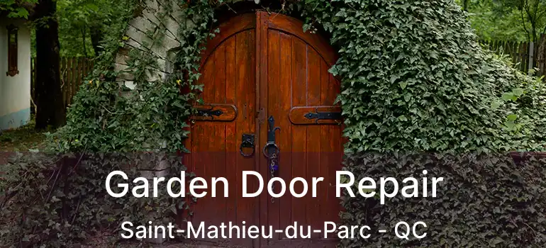  Garden Door Repair Saint-Mathieu-du-Parc - QC