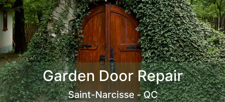  Garden Door Repair Saint-Narcisse - QC