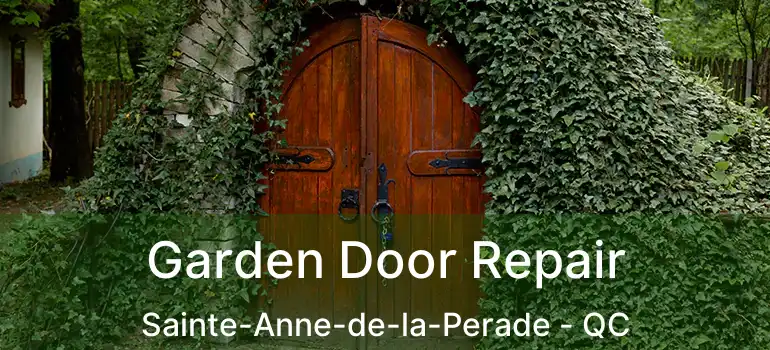  Garden Door Repair Sainte-Anne-de-la-Perade - QC