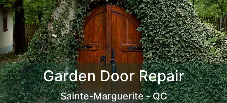  Garden Door Repair Sainte-Marguerite - QC