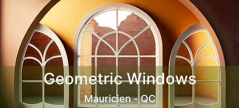  Geometric Windows Mauricien - QC
