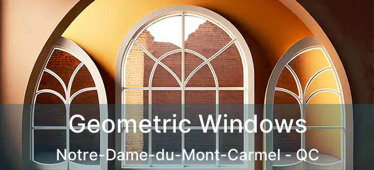  Geometric Windows Notre-Dame-du-Mont-Carmel - QC