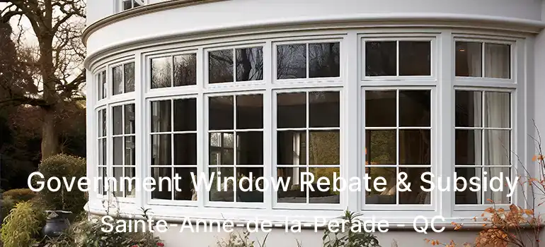  Government Window Rebate & Subsidy Sainte-Anne-de-la-Perade - QC