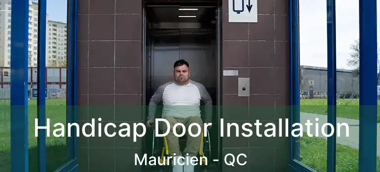  Handicap Door Installation Mauricien - QC