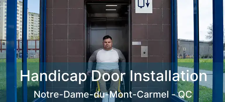  Handicap Door Installation Notre-Dame-du-Mont-Carmel - QC