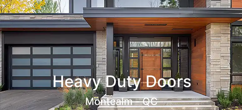  Heavy Duty Doors Montcalm - QC