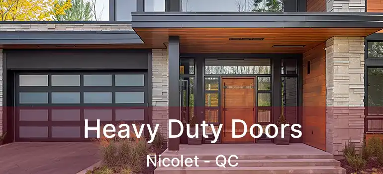  Heavy Duty Doors Nicolet - QC
