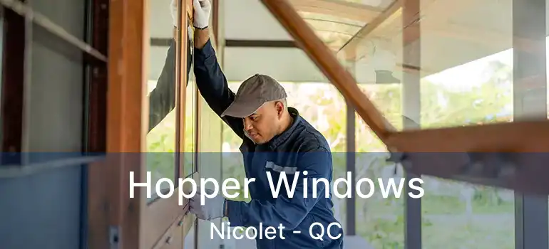  Hopper Windows Nicolet - QC