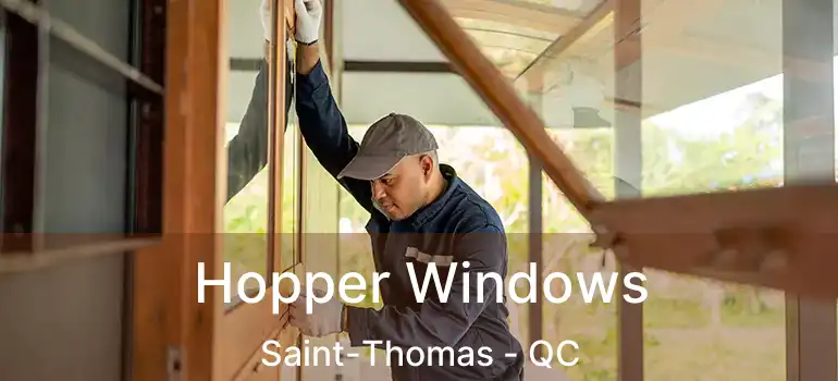  Hopper Windows Saint-Thomas - QC