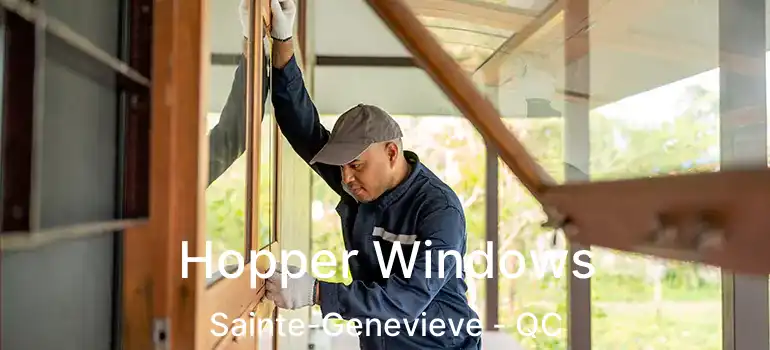  Hopper Windows Sainte-Genevieve - QC