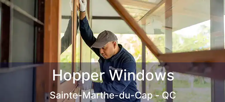  Hopper Windows Sainte-Marthe-du-Cap - QC
