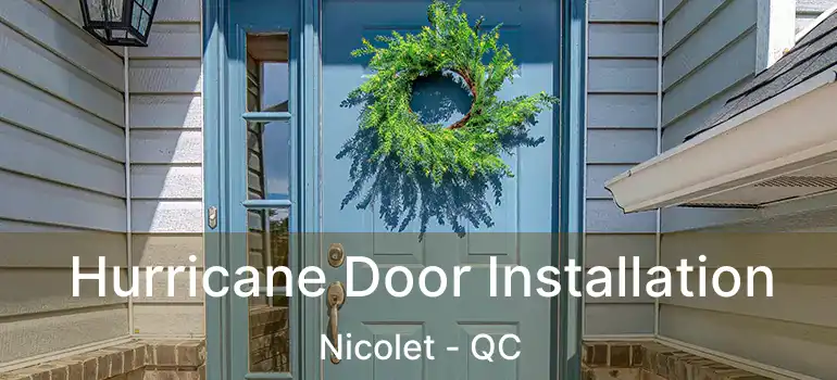  Hurricane Door Installation Nicolet - QC
