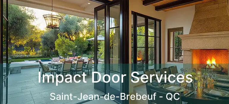  Impact Door Services Saint-Jean-de-Brebeuf - QC